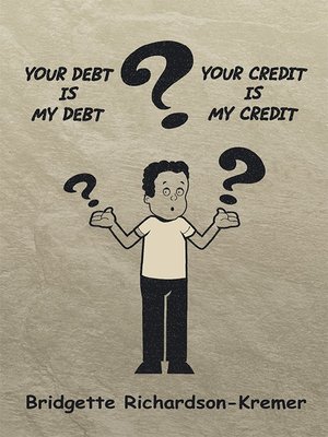 cover image of Your Debt Is My Debt, Your Credit Is My Credit